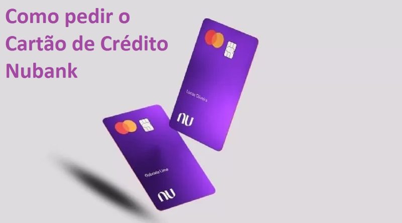 Como pedir o Cartão de Crédito Nubank